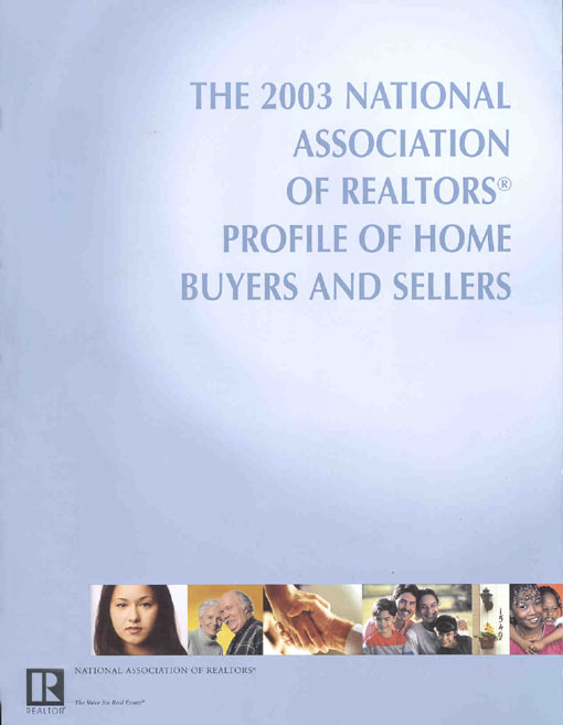 Title details for THE 2003 NATIONAL ASSOCIATION OF REALTORS® PROFILE OF HOME BUYERS AND SELLERS by NATIONAL ASSOCIATION OF REALTORS® - Available